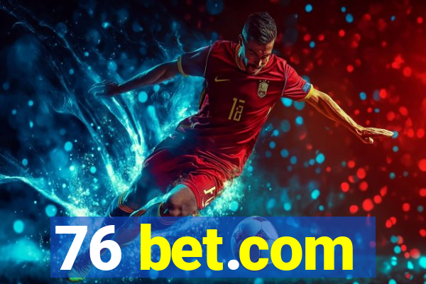 76 bet.com